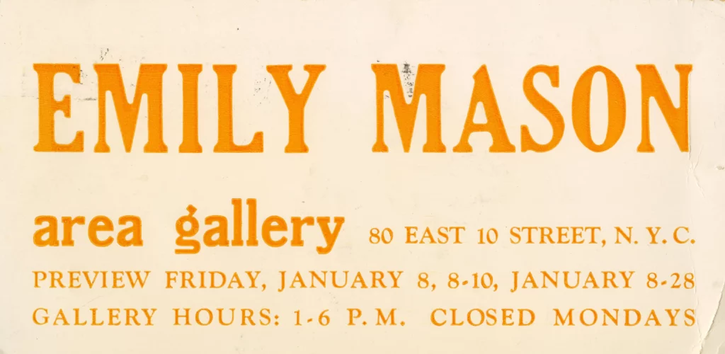 Image of a beige card with orange text which reads "Emily Mason: Area Gallery, 80 East 1o Street, NYC, Preview Friday, January 8, 8-10, January 8-28, Gallery Hours: 1-6 PM, Closed Mondays."
