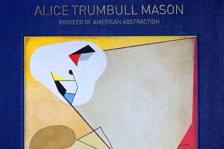 Book cover with an subtract painting on the cover and blue border. The text reads: "Alice Trumbull Mason, Pioneer of American Abstraction."