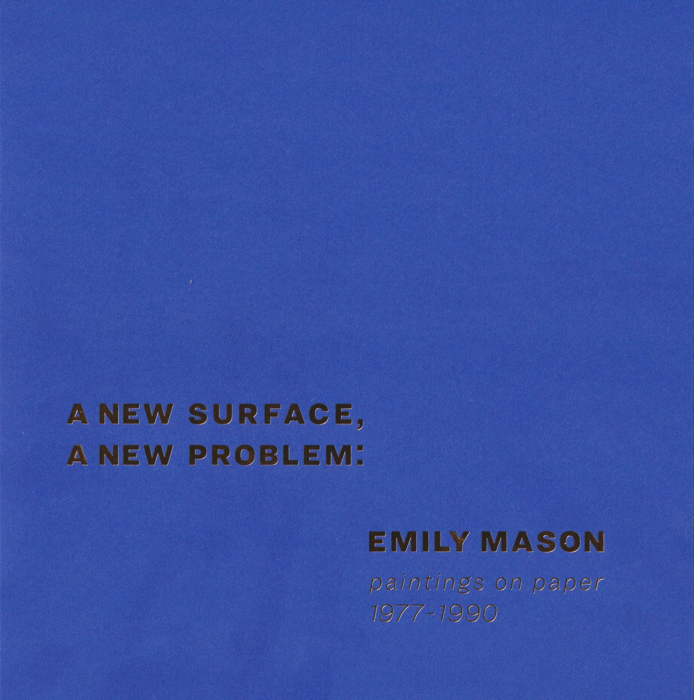 Blue book cover with silver text that reads, "A New Surface, A New Problem: Emily Mason, Paintings on Paper 1970-1990."
