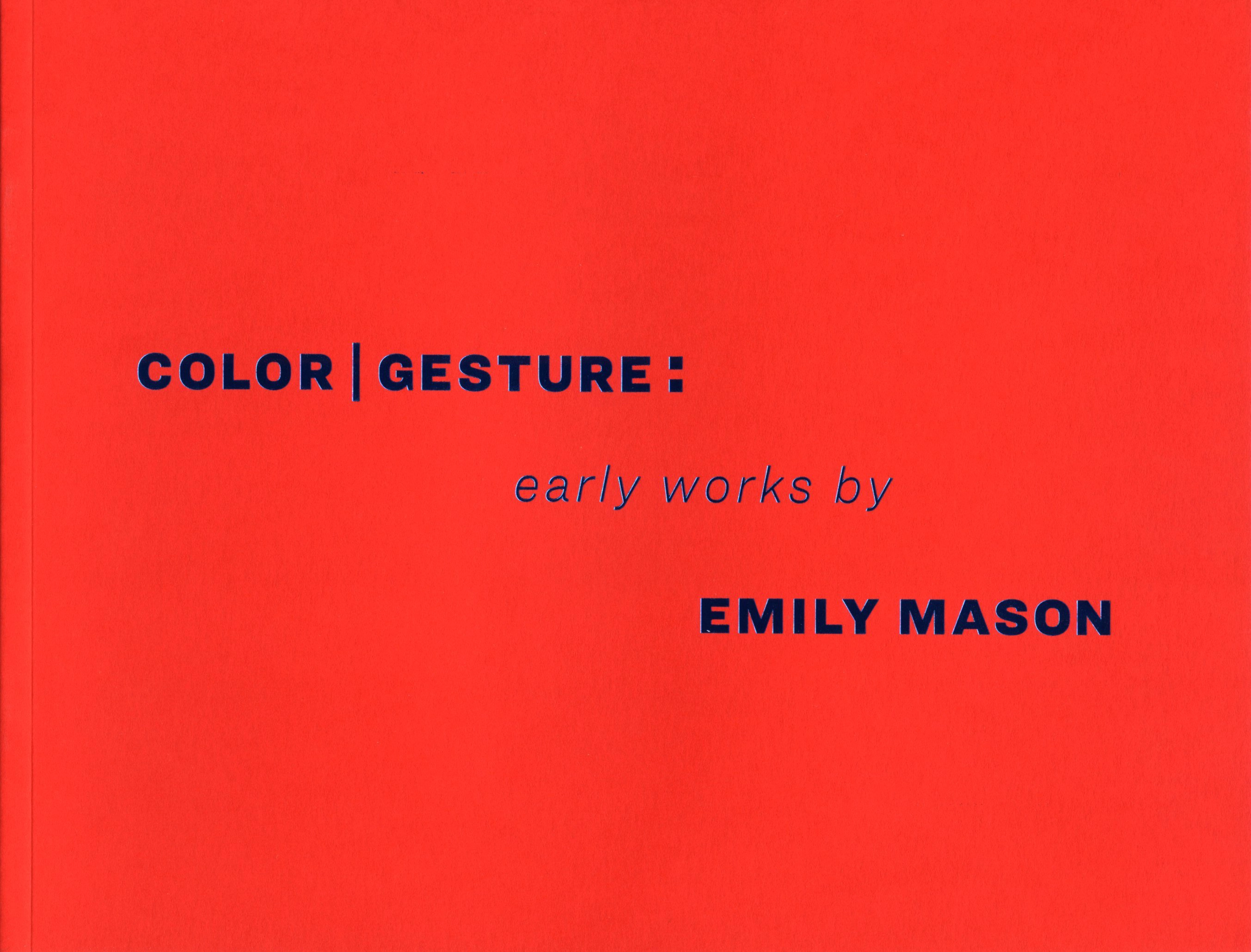 Red book cover with blue text that reads: "Color|Gesture, early works by Emily Mason."